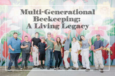 Multi-Generational Beekeeping: A Living Legacy