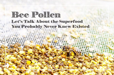 Bee Pollen: Let’s Talk About the Superfood You Probably Never Knew Existed